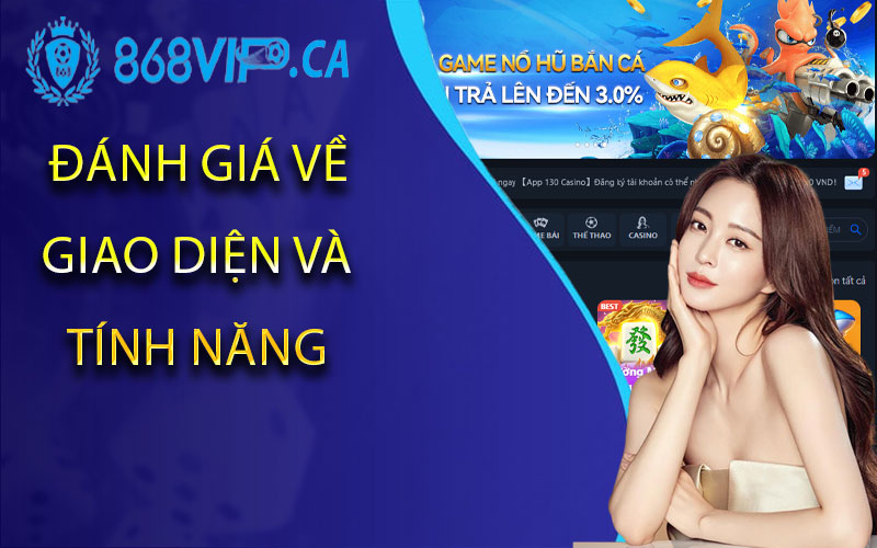 Đánh giá về giao diện và tính năng